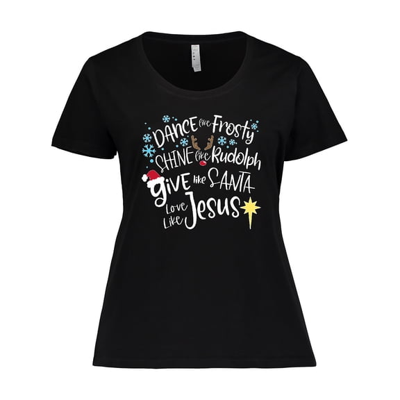Inktastic Dance Like Frosty, Shine Like Rudolph, Give Like Santa Women's Plus Size T-Shirt