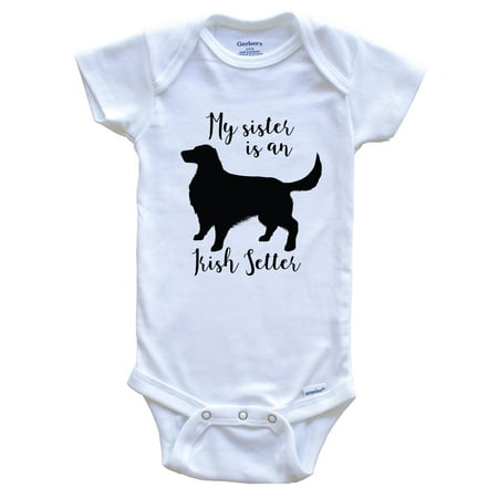 

My Sister Is An Irish Setter cute Dog Baby Bodysuit - Irish Setter One Piece Baby Bodysuit 0-3 Months White