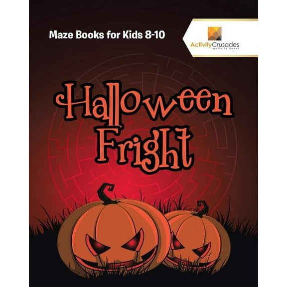 Halloween Fright: Maze Books for Kids 8-10, (Paperback)