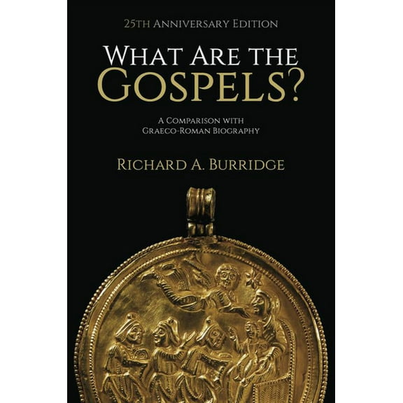 What Are the Gospels?: A Comparison with Graeco-Roman Biography, (Paperback)