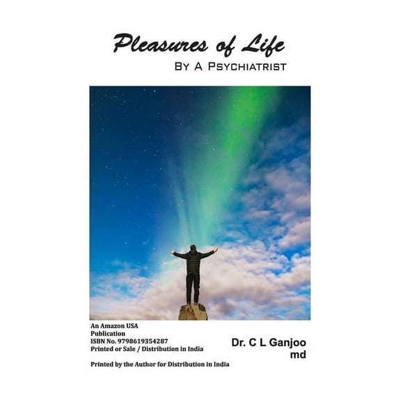 Pleasures of Life by a Psychiatrist (Paperback)
