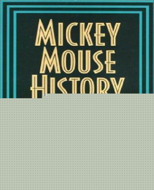 thumbnail image 1 of Mickey Mouse History and Other Essays on American Memory, 1 of 2