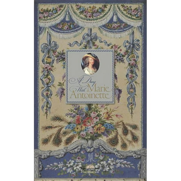 A Day with Marie Antoinette (Hardcover)