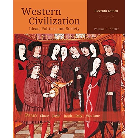Pre-Owned Western Civilization: Ideas, Politics, and Society, Volume I: To 1789 (Paperback) 1305091418 9781305091412