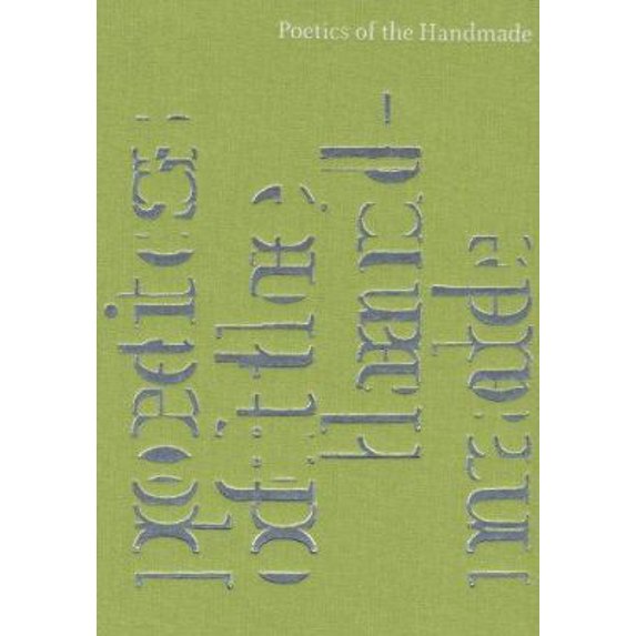 Pre-Owned Poetics of the Handmade (Hardcover) 1933751002 9781933751009