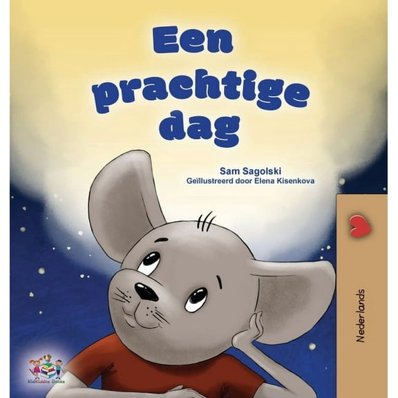 Dutch Bedtime Collection A Wonderful Day (Dutch Children's Book), (Hardcover)
