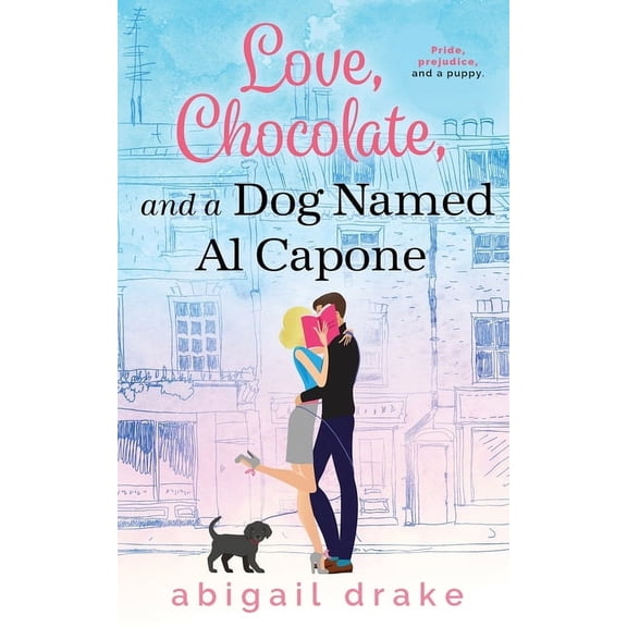 Love, Chocolate, and a Dog Named Al Capone, (Paperback)