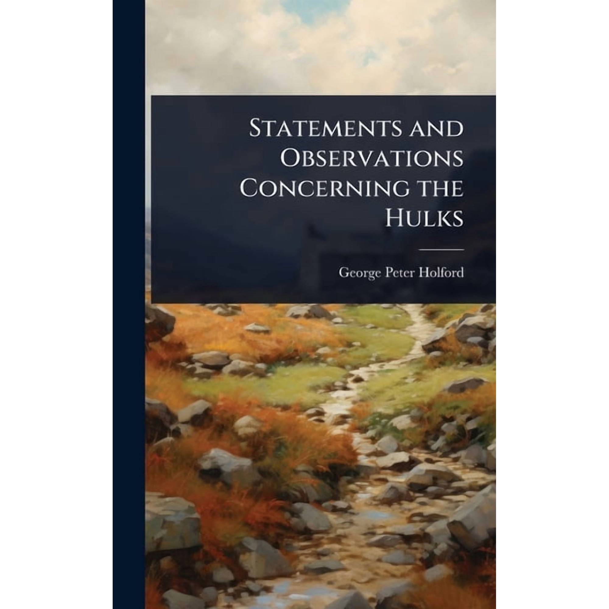 Statements and Observations Concerning the Hulks (Hardcover)