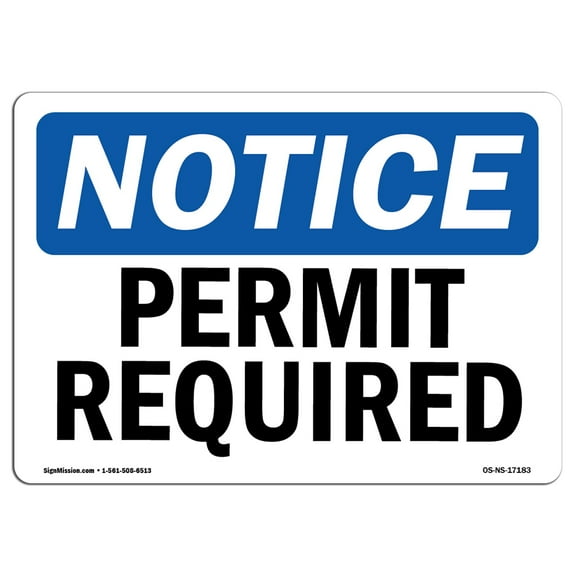 OSHA Notice Signs - Permit Required Sign | Extremely Durable Made in the USA Signs or Heavy Duty Vinyl label Decal | Protect Your Construction Site, Warehouse, Shop Area & Business