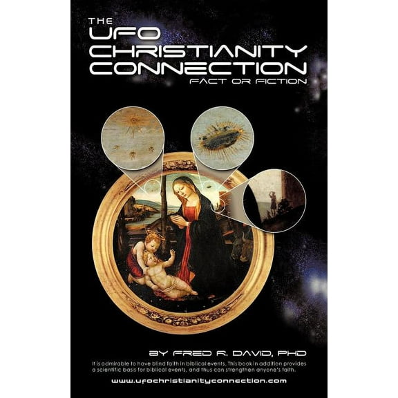 The UFO-Christianity Connection: Fact or Fiction, (Paperback)