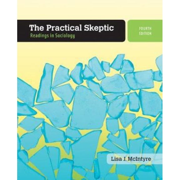 Pre-Owned The Practical Skeptic: Readings in Sociology (Paperback) 0073380032 9780073380032