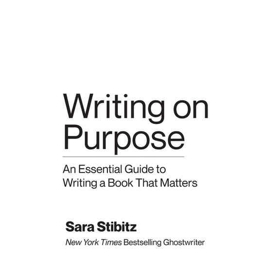 Writing on Purpose: An Essential Guide to Writing a Book That Matters, (Paperback)