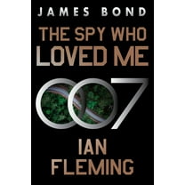 James Bond The Spy Who Loved Me: A James Bond Novel, Book 10, (Paperback)