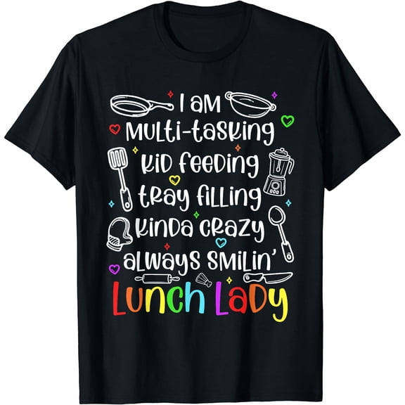 Lunch Lady Cute Appreciation Cafeteria Worker Back To School T-Shirt Black Medium