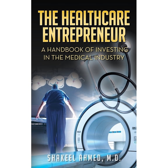The Healthcare Entrepreneur (Hardcover)