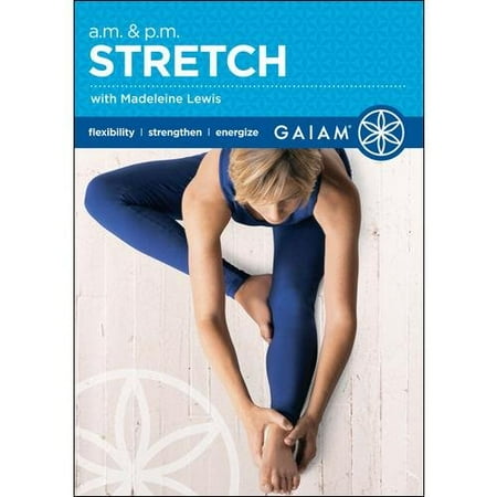 A.M. & P.M. Stretch