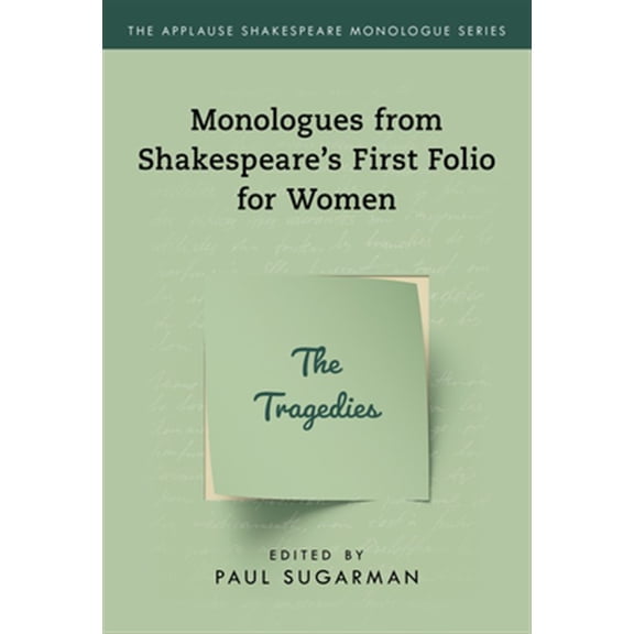 Pre-Owned Applause Shakespeare Monologue Monologues from Shakespeare's First Folio for Women: The Tragedies, (Paperback)