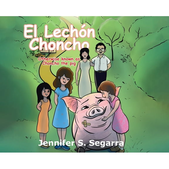 El Lechón Choncho: Choncho the Pig, (Hardcover)