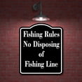 thumbnail image 2 of Fishing Rules No Disposing of Fishing Line BLACK Aluminum Composite Sign 20''x24'', 2 of 9