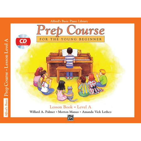 Alfred's Basic Piano Library: Alfred's Basic Piano Prep Course Lesson Book, Bk a: For the Young Beginner, Book & CD