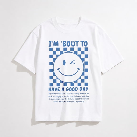I'm About To Have A Good Day Graphic T-Shirt, Funny Casual Short Sleeve Tee