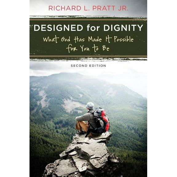 Designed for Dignity: What God Has Made It Possible for You to Be (Paperback)