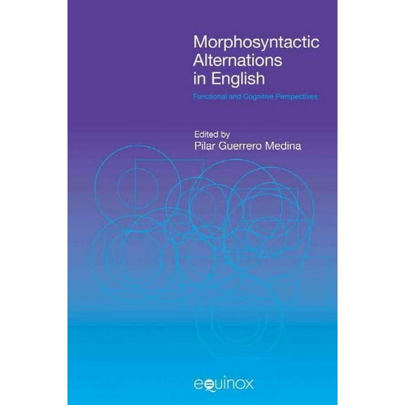 Functional Linguistics: Morphosyntactic Alterations in English: Functional and Cognitive Perspectives (Hardcover)