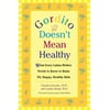 Gordito Doesn't Mean Healthy : What Every Latina Mother Needs to Know to Raise Fit, Happy, Healthy Kids, Used [Paperback]