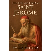 The Life and Times of Saint Jerome, (Paperback)