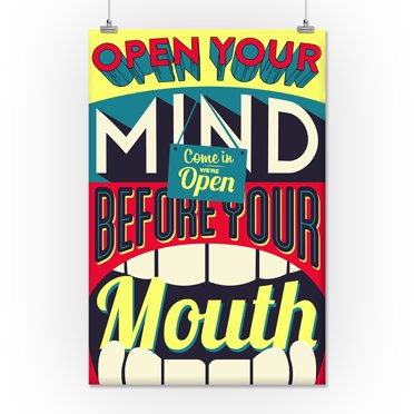 Quote - Open Your Mind Before Your Mouth - Vector Typography - Lantern Press Artwork (16x24 Giclee Gallery Print, Wall Decor Travel Poster)