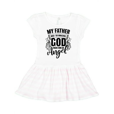 

Inktastic My Father was So Amazing God Made him an Angel Gift Toddler Girl Dress