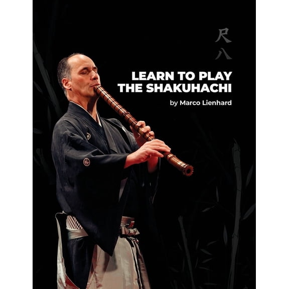 Learn to Play the Shakuhachi, (Paperback)
