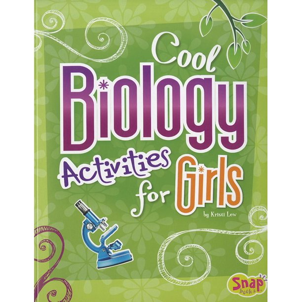 Snap Books Girls Science Club Cool Biology Activities for Girls