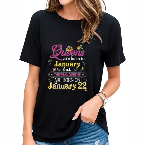 Womens Queens Are Born In January But The Real On 22 22Nd Birthday T-Shirt Black 2XL