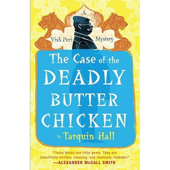 Pre-Owned The Case of the Deadly Butter Chicken: Vish Puri, Most Private Investigator (Paperback) 0771038305 9780771038303