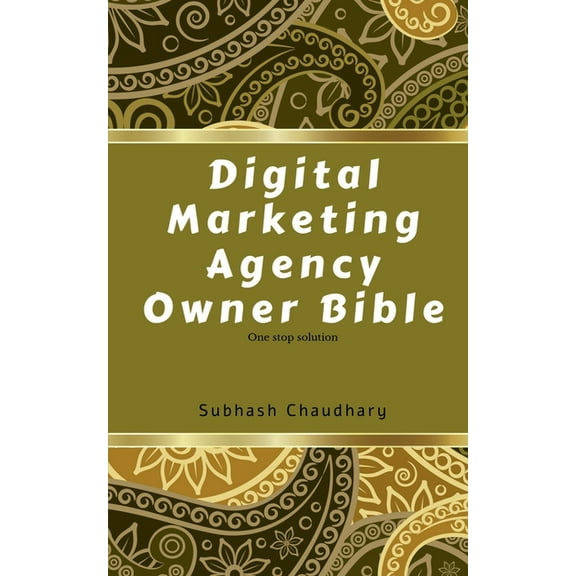 Digital marketing agency owner Bible, (Paperback)
