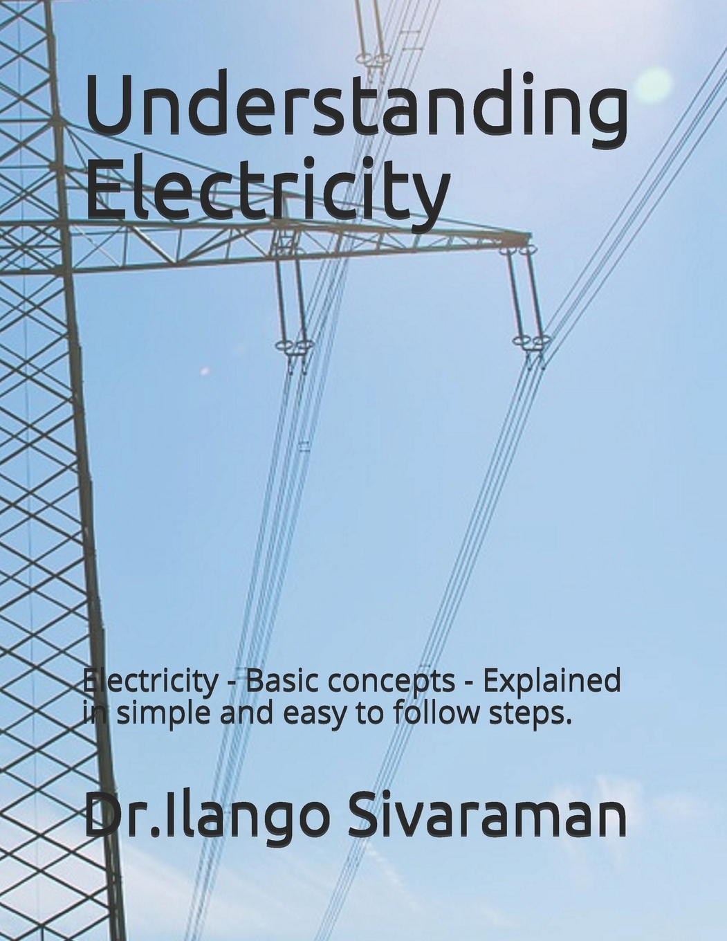 Understanding Electricity Electricity Basic concepts Explained in
