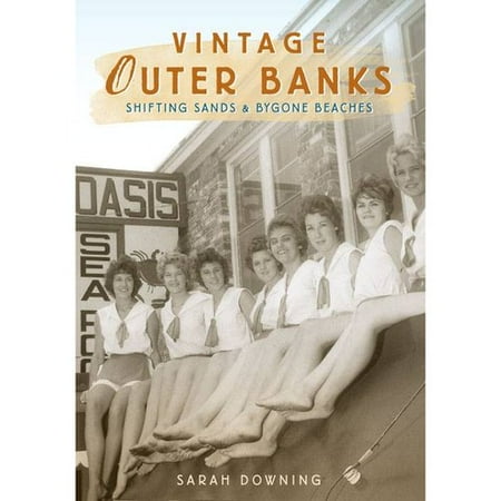 Vintage Outer Banks: Shifting Sands & Bygone Beaches