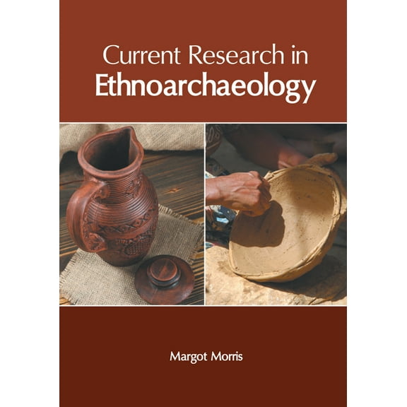 Current Research in Ethnoarchaeology, (Hardcover)