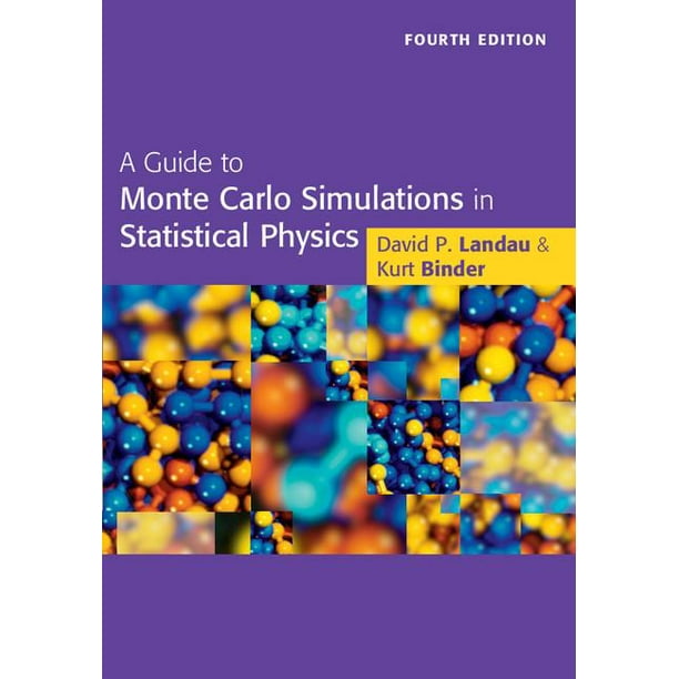 A Guide to Monte Carlo Simulations in Statistical Physics (Edition 4