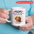 thumbnail image 2 of Custom Dog's Name Coffee Cups, I'll Be Watching You Mug, Dog Lovers Gifts For Dog Dad, Dog Mom, Animal Lover Gift For Birthday Christmas, Personalized Photo Tea Cup, White Ceramic Mug 11oz 15oz, 2 of 7