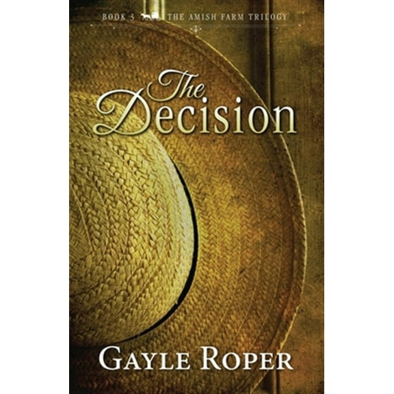 Amish Farm Trilogy: The Decision (Paperback)