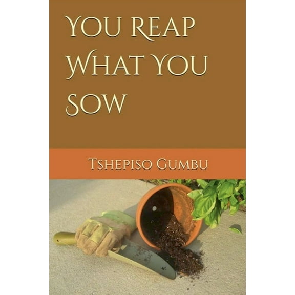 You reap what you sow, (Paperback)