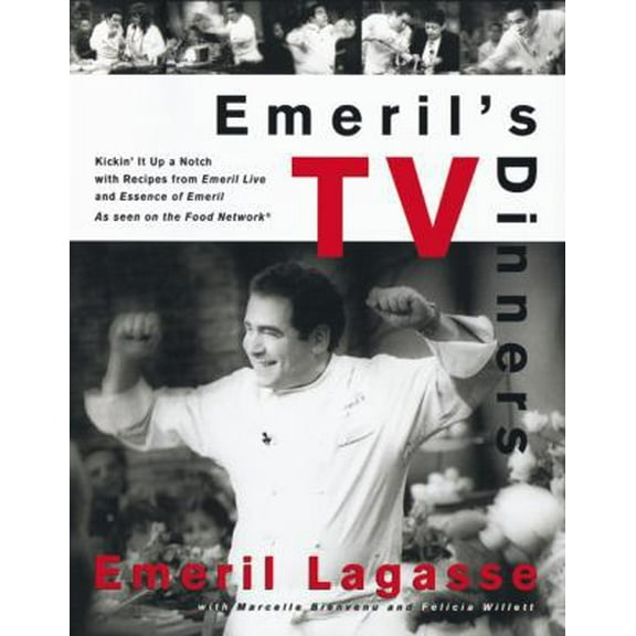 Pre-Owned Emeril's TV Dinners: Kickin' It Up a Notch with Recipes from Emeril Live and Essence of Emeril (Hardcover) 0688163785 9780688163785