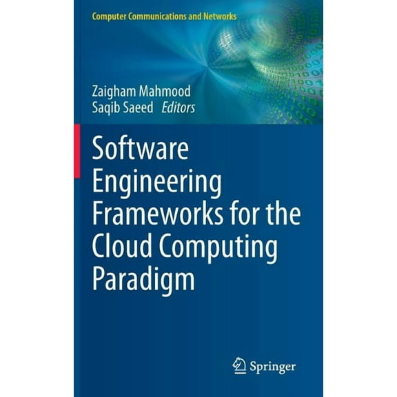 Computer Communications and Networks Software Engineering Frameworks for the Cloud Computing Paradigm, (Hardcover)