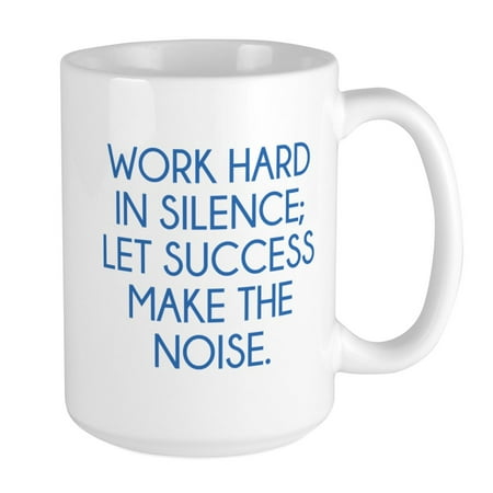 

CafePress - Let Succes Make The Noise Large Mug - 15 oz Ceramic Large Mug