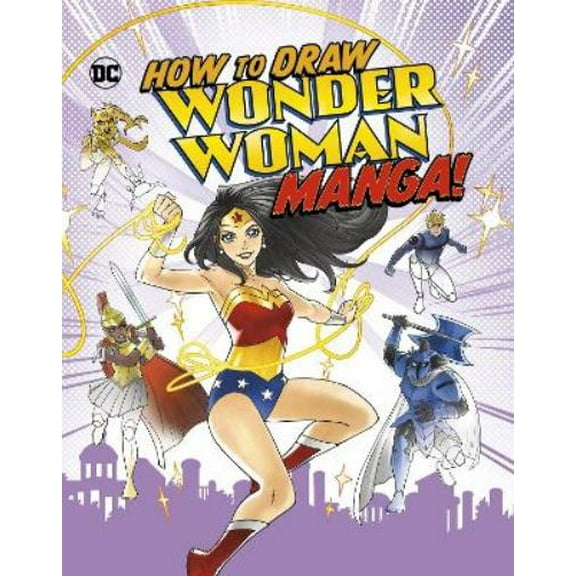 How to Draw Wonder Woman Manga! Christopher Harbo (Hardcover)