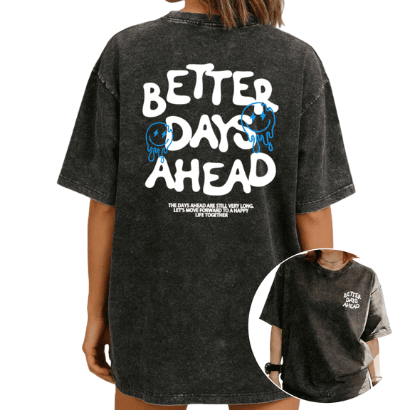 Women Better Days Ahead Graphic Tees T Shirt Tops Round Neck Printed Washed Cotton T Shirt Black S-2XL Plus Size