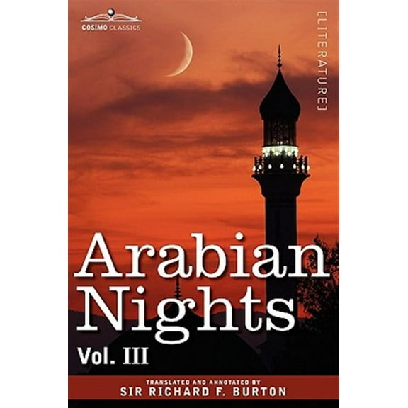 Arabian Nights, in 16 Volumes: Vol. III (Hardcover)