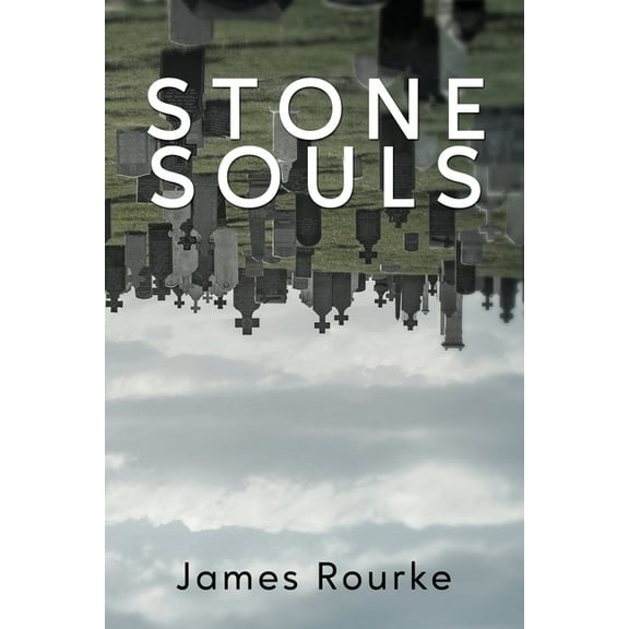 Stone Souls  Paperback  James Rourke